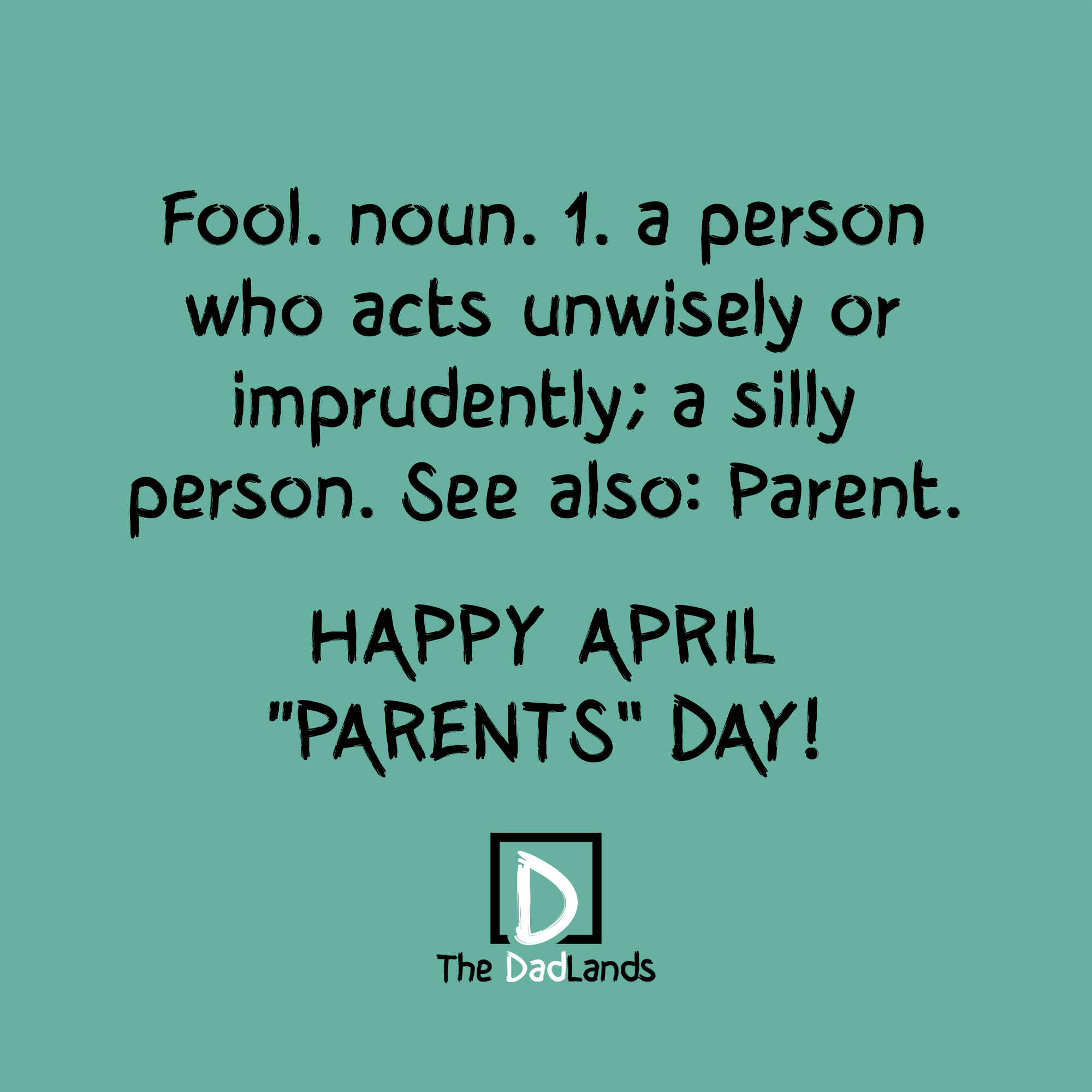 Fool - happy april parents day