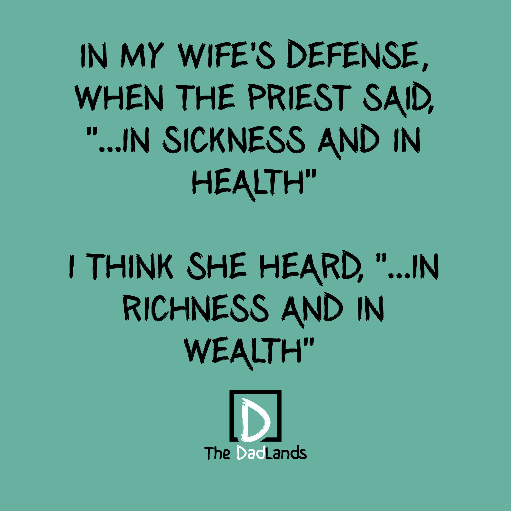 In Richness and in Wealth